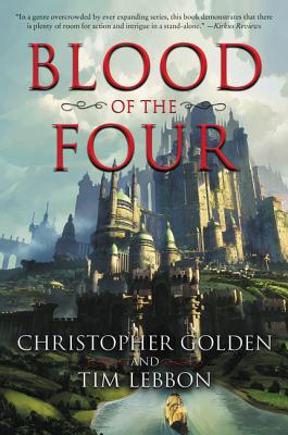 Blood of the Four - Lebbon, Tim, and Golden, Christopher