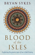 Blood of the Isles: Exploring the Genetic Roots of Our Tribal History