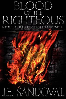 Blood of the Righteous - Sandoval, J E, and Robb, Jennifer (Editor)