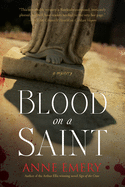 Blood on a Saint: A Mystery