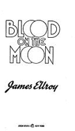 Blood on the Moon - Ellroy, James