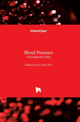 Blood Pressure: From Bench to Bed - Artis, Aise Seda (Editor)