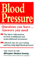 Blood Pressure: Questions You Have, Answers You Need - People's Medical Society