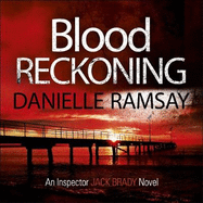 Blood Reckoning: DI Jack Brady 4