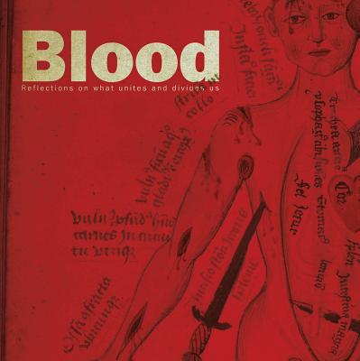 Blood: Reflections on what unites and divides us - Bale, Anthony, and Feldman, David