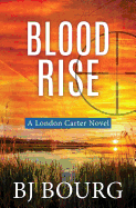 Blood Rise: A London Carter Novel
