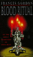 Blood Ritual - Gordon, Frances
