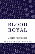 Blood Royal: The Story of the Spencers and the Royals - Pearson, John