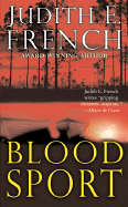 Blood Sport - French, Judith E