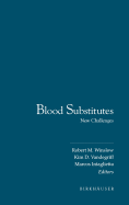 Blood Substitutes: New Challenges