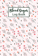 Blood Sugar Log Book: Glucose Tracker For Women. Glucose Monitoring Log -Record 2 Years Blood Sugar Levels (Before & After) Professional Diabetic Glucose Logbook