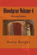 Bloodgrue Volume 4: Attractions