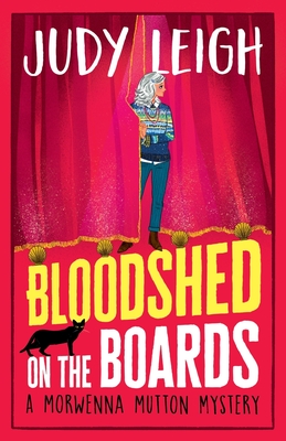 Bloodshed on the Boards: the BRAND NEW instalment in Judy Leigh's page-turning cosy mystery series for 2024 - Leigh, Judy, and Bond, Jilly (Read by)