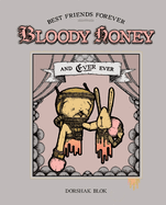 Bloody Honey: Best Friends Forever . . . and Ever Ever
