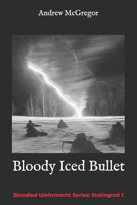 Bloody Iced Bullet - McGregor, Andrew