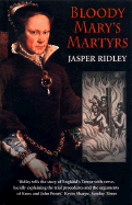Bloody Mary's Martyrs - Ridley, Jasper