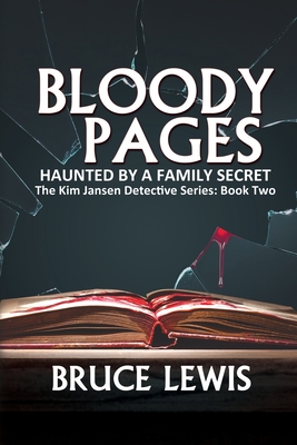 Bloody Pages: Haunted by a Family Secret - Lewis, Bruce