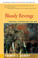 Bloody Revenge: Emotions, Nationalism, and War