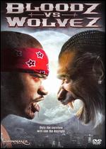 Bloodz vs Wolvez - Z. Winston Brown