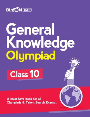 Bloom CAP General Knowledge Olympiad Class 10 - Sharma, Vivek