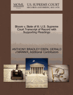 Bloom V. State of Ill. U.S. Supreme Court Transcript of Record with Supporting Pleadings