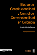 Bloque de Constitucionalidad y Control de Convencionalidad en Colombia