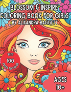 Blossom & Inspire: Coloring Book for Teen Girls