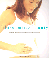 Blossoming Beauty: Wellbeing and Looking Great During Pregnancy