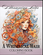 Blossoming Locks: A Whimsical Hair Coloring Book