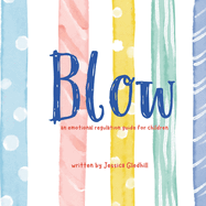 Blow: An Emotional Regulation Guide for Children