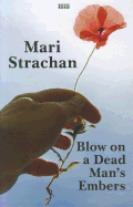 Blow on a Dead Man's Embers - Strachan, Mari