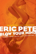Blow Your Mind - Pete, Eric