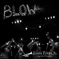 Blow - Louis Prima Jr. & the Witnesses
