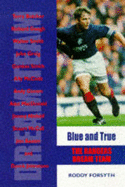 Blue and True: Unforgettable Rangers Days - Forsyth, Roddy