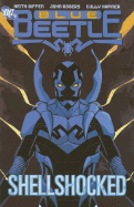 Blue Beetle TP Vol 01 Shellshocked - Rogers, John, and Giffen, Keith, and Martin, Bill (Artist)