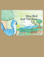 Blue Bird and the Bees
