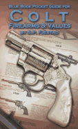 Blue Book Pocket Guide for Colt Firearms & Values - Fjestad, S P