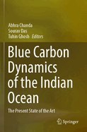 Blue Carbon Dynamics of the Indian Ocean: The present state of the art