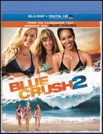 Blue Crush 2 [Includes Digital Copy] [UltraViolet] [Blu-ray]