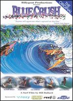 Blue Crush: The Original [Special Edition] - Bill Ballard