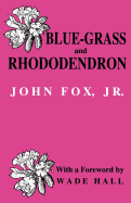 Blue-grass and Rhododendron: Out-doors in Old Kentucky