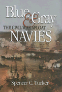 Blue & Gray Navies: The Civil War Afloat