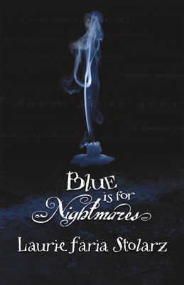 Blue Is for Nightmares - Stolarz, Laurie Faria