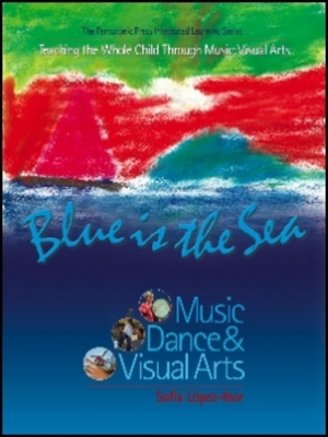 Blue Is the Sea: Music, Dance & Visual Arts - L?pez-Ibor