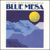 Blue Mesa - Peter Ostroushko