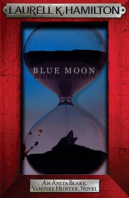 Blue Moon - Hamilton, Laurell K.
