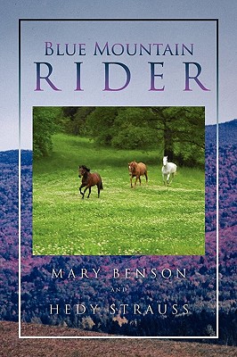 Blue Mountain Rider - Mary Benson and Hedy Strauss, Benson And