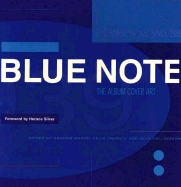 Blue Note: The Album Cover Art - Marsh, Graham (Editor), and Chronicle Books, and Silver, Horace (Foreword by)