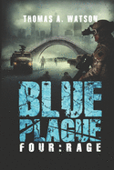 Blue Plague: Rage: A Zombie Apocalypse Thriller (Book 4)