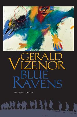 Blue Ravens: Historical Novel - Vizenor, Gerald, Prof.